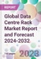 Global Data Centre Rack Market Report and Forecast 2024-2032 - Product Image