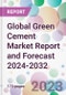 Global Green Cement Market Report and Forecast 2024-2032 - Product Thumbnail Image