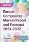 Europe Composites Market Report and Forecast 2024-2032 - Product Thumbnail Image