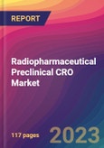 Radiopharmaceutical Preclinical CRO Market Size, Market Share, Application Analysis, Regional Outlook, Growth Trends, Key Players, Competitive Strategies and Forecasts, 2024 to 2032- Product Image