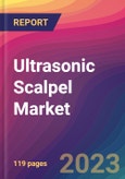 Ultrasonic Scalpel Market Size, Market Share, Application Analysis, Regional Outlook, Growth Trends, Key Players, Competitive Strategies and Forecasts, 2023 to 2031- Product Image