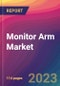 Monitor Arm Market Size, Market Share, Application Analysis, Regional Outlook, Growth Trends, Key Players, Competitive Strategies and Forecasts, 2024 to 2032 - Product Thumbnail Image