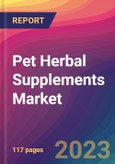 Pet Herbal Supplements Market Size, Market Share, Application Analysis, Regional Outlook, Growth Trends, Key Players, Competitive Strategies and Forecasts, 2024 to 2032- Product Image