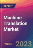 Machine Translation Market Size, Market Share, Application Analysis, Regional Outlook, Growth Trends, Key Players, Competitive Strategies and Forecasts, 2024 to 2032- Product Image