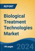 Biological Treatment Technologies Market - Global Industry Size, Share, Trends, Opportunity and Forecast, 2019-2029F- Product Image