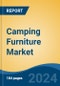Camping Furniture Market - Global Industry Size, Share, Trends, Opportunity, and Forecast, 2019-2029F - Product Thumbnail Image