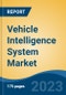 Vehicle Intelligence System Market - Global Industry Size, Share, Trends, Opportunity, and Forecast, 2018-2028F - Product Thumbnail Image