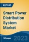 Smart Power Distribution System Market - Global Industry Size, Share, Trends, Opportunity, and Forecast, 2018-2028F - Product Thumbnail Image