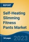 Self-Heating Slimming Fitness Pants Market - Global Industry Size, Share, Trends, Opportunity, and Forecast, 2018-2028F - Product Thumbnail Image