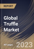 Global Truffle Market Size, Share & Industry Trends Analysis Report By Nature (Conventional, and Organic), By Form (Fresh, and Processed), By Distribution Channel (B2C, and B2B), By End-use, By Product, By Regional Outlook and Forecast, 2023 - 2030- Product Image