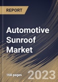 Automotive Sunroof Market Size, Share & Industry Trends Analysis Report By Material (Glass and Fabric), By Vehicle Type (Gasoline Powered Vehicle and Electric Powered Vehicle), By Regional Outlook and Forecast, 2023 - 2030- Product Image