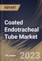 Coated Endotracheal Tube Market Size, Share & Industry Trends Analysis Report By Intubation (Orotracheal and Nasotracheal), By End User, By Application (Anesthesia, Emergency Medicine, and Others), By Regional Outlook and Forecast, 2023 - 2030 - Product Thumbnail Image