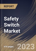 Safety Switch Market Size, Share & Industry Trends Analysis Report By Product Type (Contact Switch and Non-Contact Switch), By Safety System, By Vertical, By Regional Outlook and Forecast, 2023 - 2030- Product Image