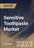 Sensitive Toothpaste Market Size, Share & Industry Trends Analysis Report By Age Group, By Application, By Type (Low Sensitive Toothpaste, and Highly Sensitive Toothpaste), By Distribution Channel, By Regional Outlook and Forecast, 2023 - 2030- Product Image