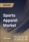 Sports Apparel Market Size, Share & Industry Trends Analysis Report By Distribution Channel (Discount Stores, Brand Outlets, Supermarket/Hypermarket, and E-Commerce), By End User (Men, Women, and Children), By Regional Outlook and Forecast, 2023 - 2030 - Product Thumbnail Image