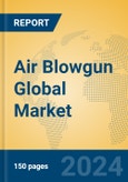 Air Blowgun Global Market Insights 2024, Analysis and Forecast to 2029, by Manufacturers, Regions, Technology, Application, Product Type- Product Image