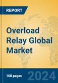 Overload Relay Global Market Insights 2024, Analysis and Forecast to 2029, by Manufacturers, Regions, Technology, Application, Product Type- Product Image