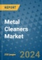Metal Cleaners Market - Global Industry Analysis, Size, Share, Growth, Trends, and Forecast 2031 - By Product, Technology, Grade, Application, End-user, Region: (North America, Europe, Asia Pacific, Latin America and Middle East and Africa) - Product Thumbnail Image