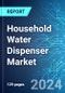 Household Water Dispenser Market: Analysis by Type, Function, Distribution Channel, Region Size and Trends with Impact of COVID-19 and Forecast up to 2028 - Product Image