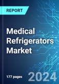 Medical Refrigerators Market: Analysis by Product Type, Design Type, Temperature Control Range, End User, Region Size & Forecast with Impact Analysis of COVID-19 and Forecast up to 2028- Product Image