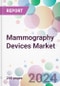 Mammography Devices Market - Product Thumbnail Image