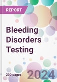 Bleeding Disorders Testing Market Analysis & Forecast to 2024-2034- Product Image