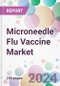 Microneedle Flu Vaccine Market - Product Image