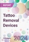 Tattoo Removal Devices Market Analysis & Forecast to 2024-2034 - Product Thumbnail Image