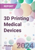 3D Printing Medical Devices Market Analysis & Forecast to 2024-2034- Product Image