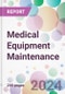 Medical Equipment Maintenance Market Analysis & Forecast to 2024-2034 - Product Thumbnail Image