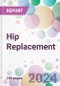 Hip Replacement Market Analysis & Forecast to 2024-2034 - Product Image