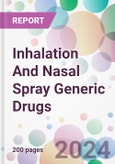 Inhalation And Nasal Spray Generic Drugs Market Analysis & Forecast to 2024-2034- Product Image