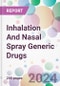 Inhalation And Nasal Spray Generic Drugs Market Analysis & Forecast to 2024-2034 - Product Image