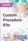 Custom Procedure Kits Market Analysis & Forecast to 2024-2034- Product Image