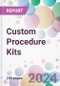 Custom Procedure Kits Market Analysis & Forecast to 2024-2034 - Product Image