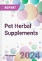 Pet Herbal Supplements Market Analysis & Forecast to 2024-2034 - Product Image