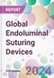 Global Endoluminal Suturing Devices Market Analysis & Forecast to 2024-2034 - Product Thumbnail Image