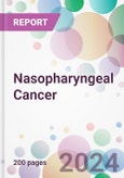 Nasopharyngeal Cancer Market Analysis & Forecast to 2024-2034- Product Image