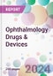 Ophthalmology Drugs & Devices Market Analysis & Forecast to 2024-2034 - Product Image