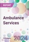 Ambulance Services Market Analysis & Forecast to 2024-2034 - Product Image