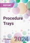 Procedure Trays Market Analysis & Forecast to 2024-2034 - Product Thumbnail Image