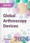 Global Arthroscopy Devices Market Analysis & Forecast to 2024-2034 - Product Image