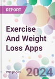 Exercise And Weight Loss Apps Market Analysis & Forecast to 2024-2034- Product Image