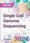 Single Cell Genome Sequencing Market Analysis & Forecast to 2024-2034 - Product Image