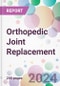 Orthopedic Joint Replacement Market Analysis & Forecast to 2024-2034 - Product Thumbnail Image