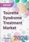 Tourette Syndrome Treatment Market - Product Image