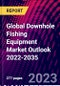 Global Downhole Fishing Equipment Market Outlook 2022-2035 - Product Image
