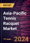 Asia-Pacific Tennis Racquet Market Forecast to 2031 - Regional Analysis - by End User [Adults and Kids], Material, and Distribution Channel - Product Thumbnail Image