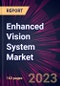 Enhanced Vision System Market 2024-2028 - Product Image