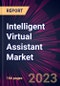 Intelligent Virtual Assistant Market 2024-2028 - Product Image